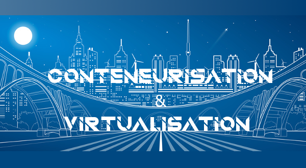 conteneur et virtualisation