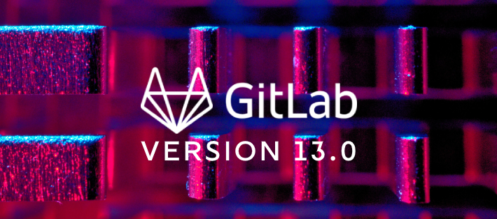 GitLab version 13.0, quoi de neuf ?