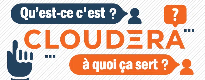 Qu’est-ce que la plateforme Cloudera ?